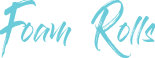 foam rolls